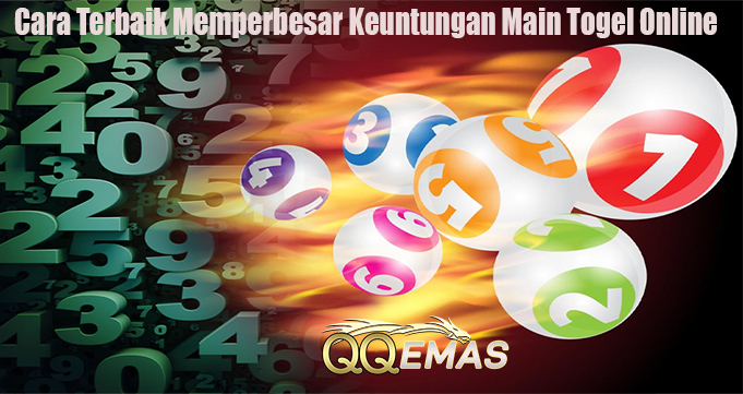 Cara Terbaik Memperbesar Keuntungan Main Togel Online