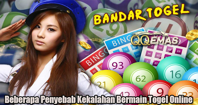 Beberapa Penyebab Kekalahan Bermain Togel Online