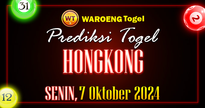 Prediksi Togel Bocoran HK Senin 7 Oktober 2024