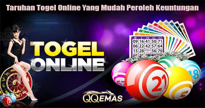 Taruhan Togel Online Yang Mudah Peroleh Keuntungan