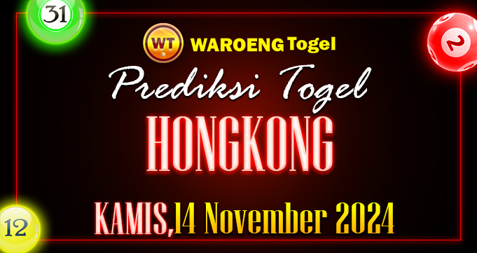 Prediksi Togel Bocoran HK Kamis 14 November 2024