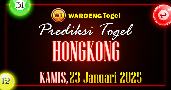 Prediksi Togel Bocoran HK Kamis 23 Januari 2025