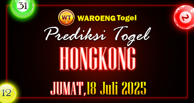 Prediksi Togel Bocoran HK Jumat 18 Juli 2025
