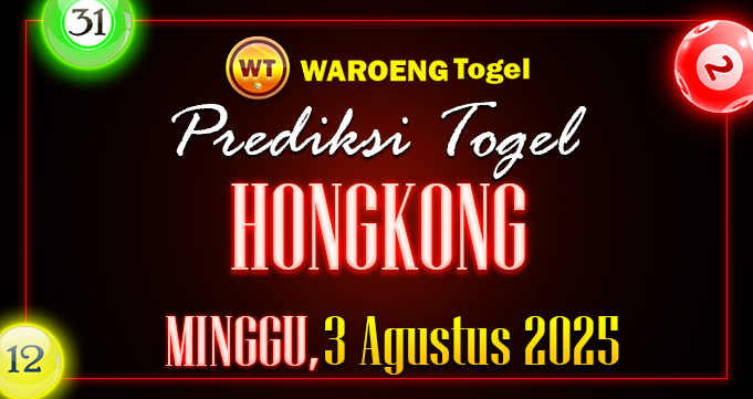 Prediksi Togel Bocoran HK Minggu 3 Agustus 2025
