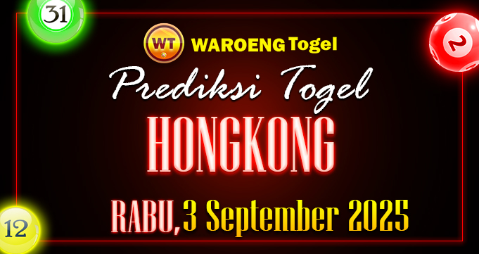 Prediksi Togel Bocoran HK Rabu 3 September 2025
