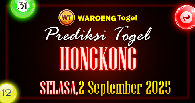 Prediksi Togel Bocoran HK Selasa 2 September 2025