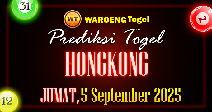 Prediksi Togel Bocoran HK Jumat 5 September 2025