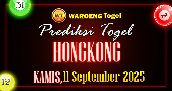 Prediksi Togel Bocoran HK Kamis 11 September 2025