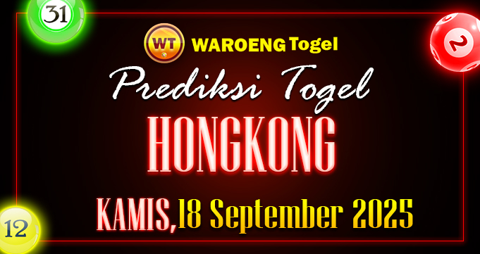 Prediksi Togel Bocoran HK Kamis 18 September 2025