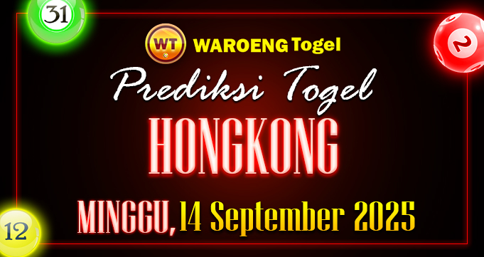 Prediksi Togel Bocoran HK Minggu 14 September 2025