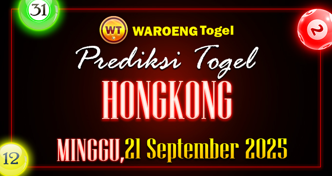 Prediksi Togel Bocoran HK Minggu 21 September 2025
