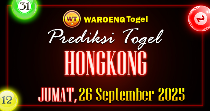 Prediksi Togel Bocoran HK Jumat 26 September 2025