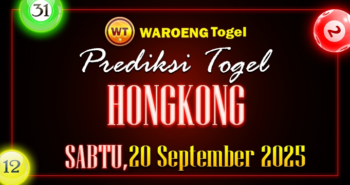 Prediksi Togel Bocoran HK Sabtu 20 September 2025