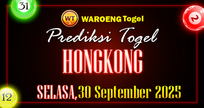 Prediksi Togel Bocoran HK Selasa 30 September 2025