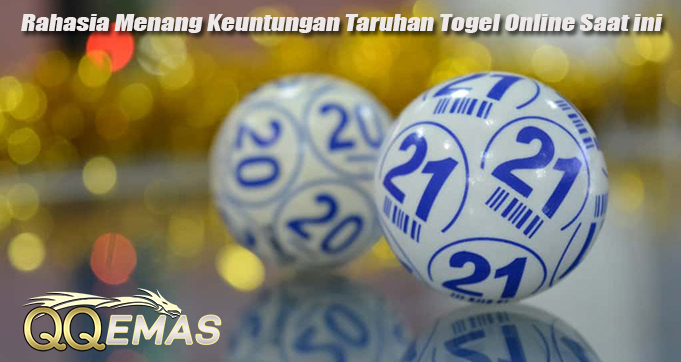 Rahasia Menang Keuntungan Taruhan Togel Online Saat ini