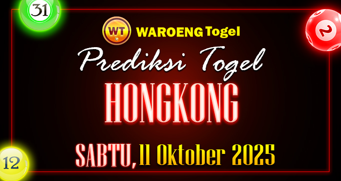 Prediksi Togel Bocoran HK Sabtu 11 Oktober 2025