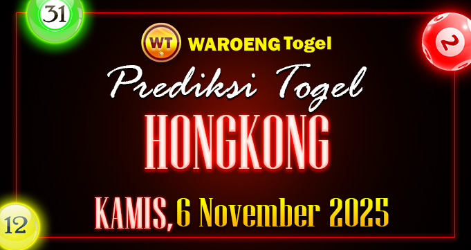 Prediksi Togel Bocoran HK Kamis 6 November 2025