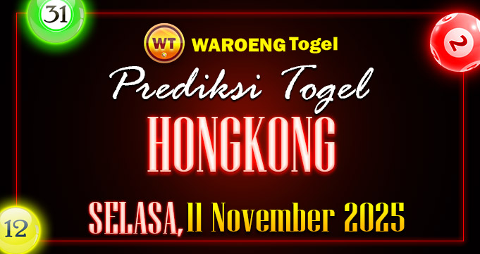 Prediksi Togel Bocoran HK Selasa 11 November 2025