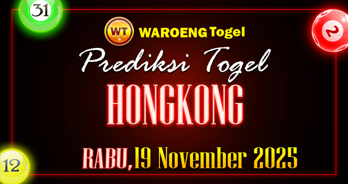Prediksi Togel Bocoran HK Rabu 19 November 2025