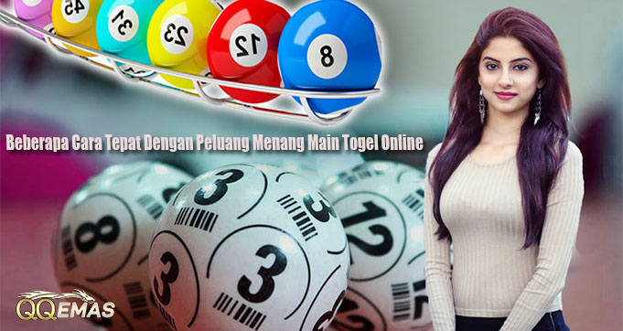 Beberapa Cara Tepat Dengan Peluang Menang Main Togel Online