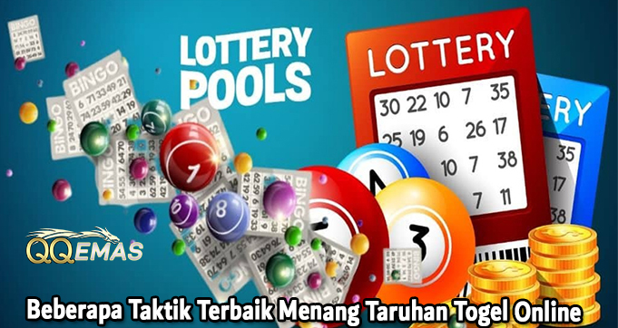 Beberapa Taktik Terbaik Menang Taruhan Togel Online