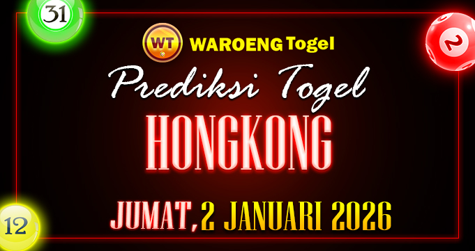 Prediksi Togel Bocoran HK Jumat 2 Januari 2026