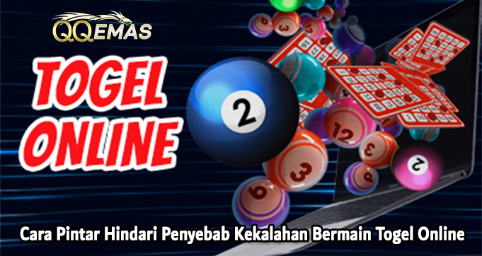 Cara Pintar Hindari Penyebab Kekalahan Bermain Togel Online