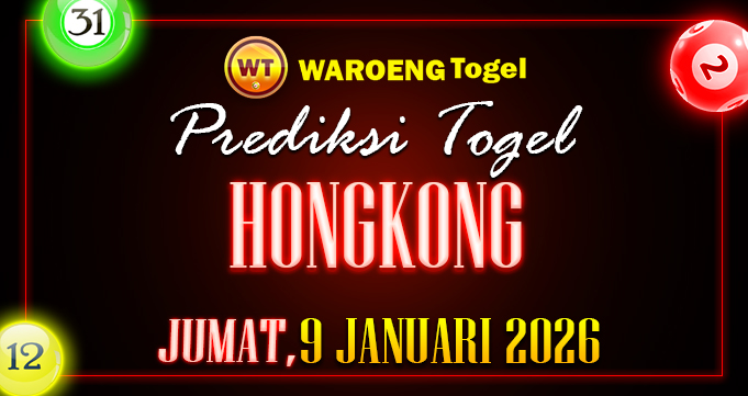 Prediksi Togel Bocoran HK Jumat 9 Januari 2026