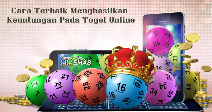 Cara Terbaik Menghasilkan Keuntungan Pada Togel Online