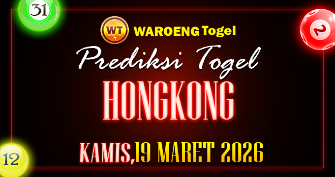 Prediksi Togel Bocoran HK Kamis 19 Maret 2026