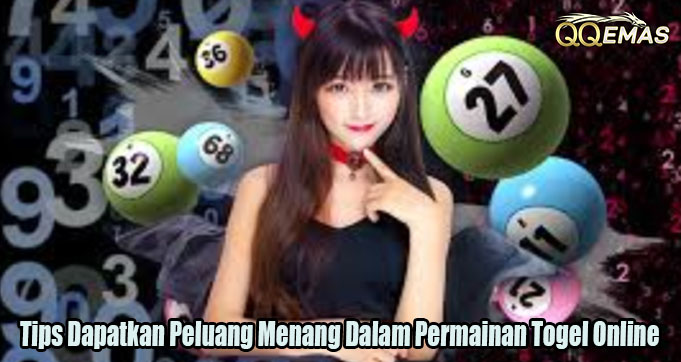 Tips Dapatkan Peluang Menang Dalam Permainan Togel Online