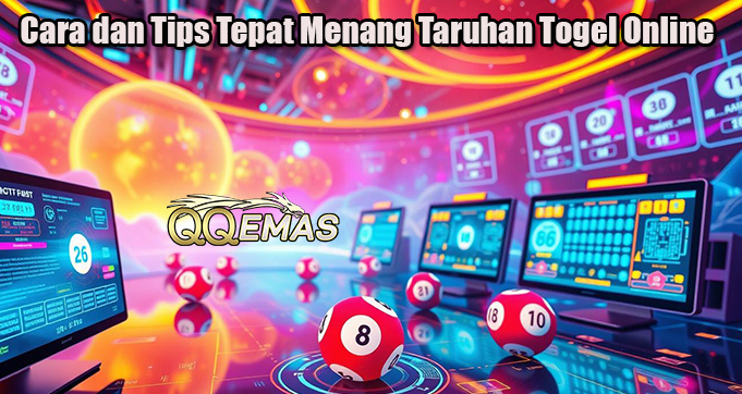 Cara dan Tips Tepat Menang Taruhan Togel Online