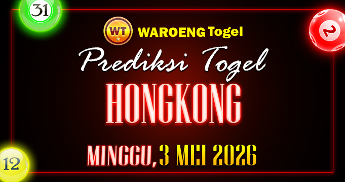 Prediksi Togel Bocoran HK Minggu 3 Mei 2026