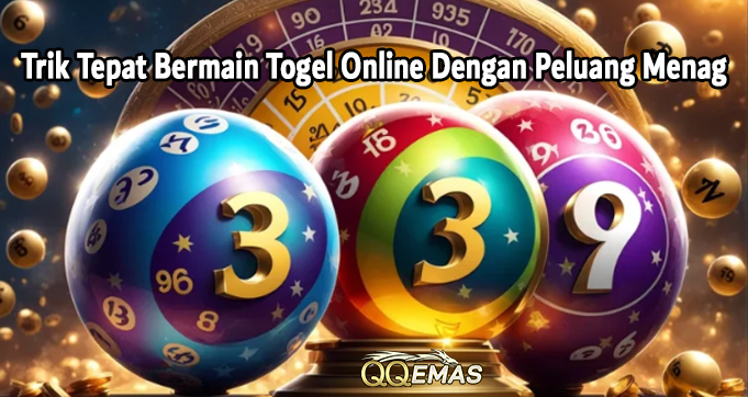 Trik Tepat Bermain Togel Online Dengan Peluang Menag