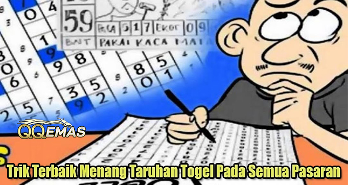 Trik Terbaik Menang Taruhan Togel Pada Semua Pasaran