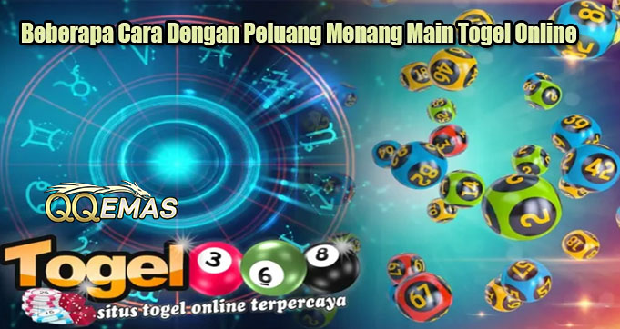 Beberapa Cara Dengan Peluang Menang Main Togel Online