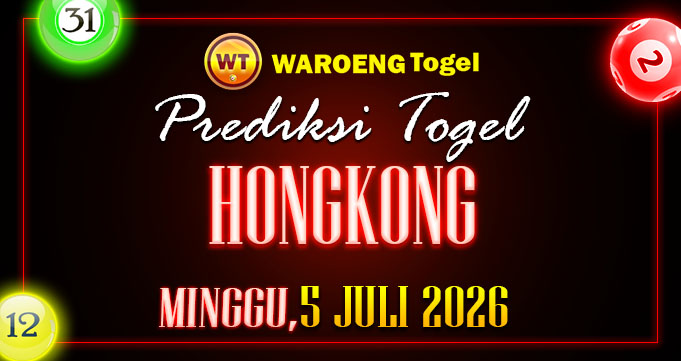 Prediksi Togel Bocoran HK Minggu 5 Juli 2026
