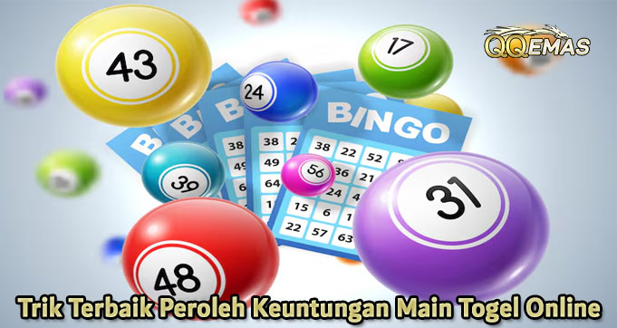 Trik Terbaik Peroleh Keuntungan Main Togel Online