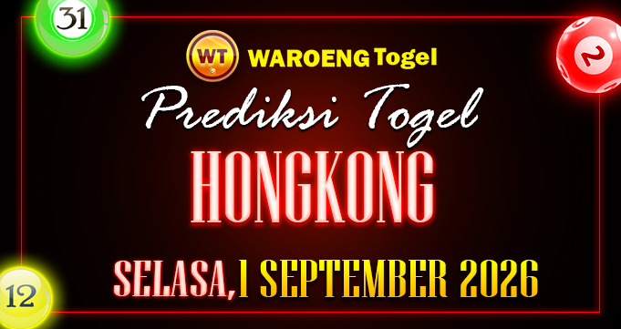 Prediksi Togel Bocoran HK Selasa 1 September 2026
