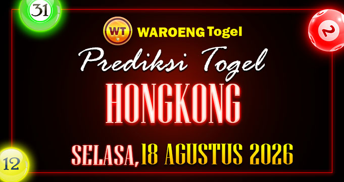 Prediksi Togel Bocoran HK Selasa 18 Agustus 2026
