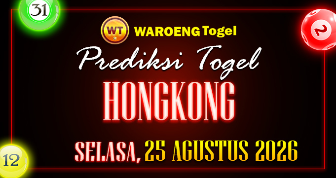 Prediksi Togel Bocoran HK Selasa 25 Agustus 2026