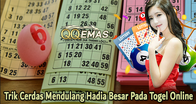 Trik Cerdas Mendulang Hadia Besar Pada Togel Online