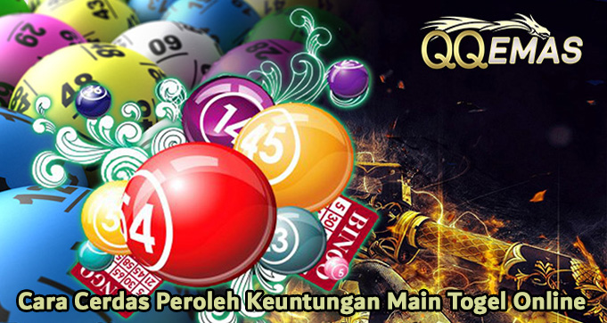 Cara Cerdas Peroleh Keuntungan Main Togel Online