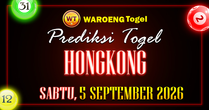 Prediksi Togel Bocoran HK Sabtu 5 September 2026
