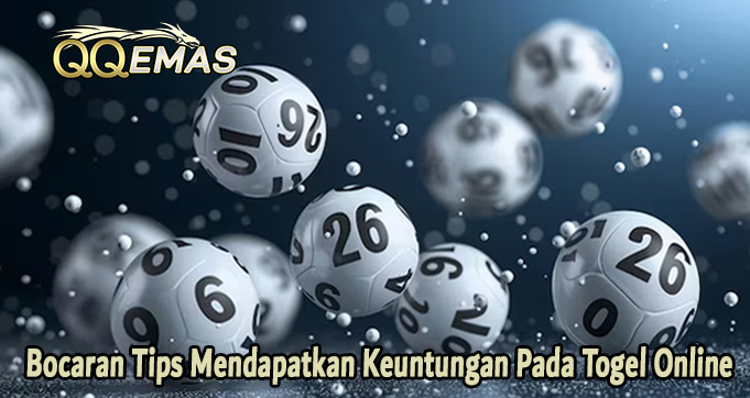 Bocaran Tips Mendapatkan Keuntungan Pada Togel Online