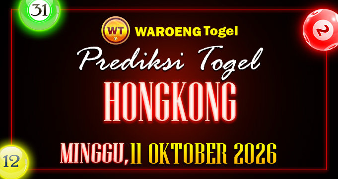 Prediksi Togel Bocoran HK Minggu 11 Oktober 2026